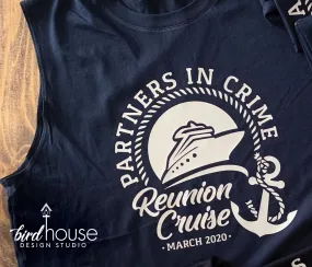 Partners in Crime Reunion Cruise Shirt, Custom, Any Text, Birthday, Anniversary, Personalized, Any Color, Customize