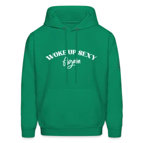 Woke Up Sexy Again Hoodie